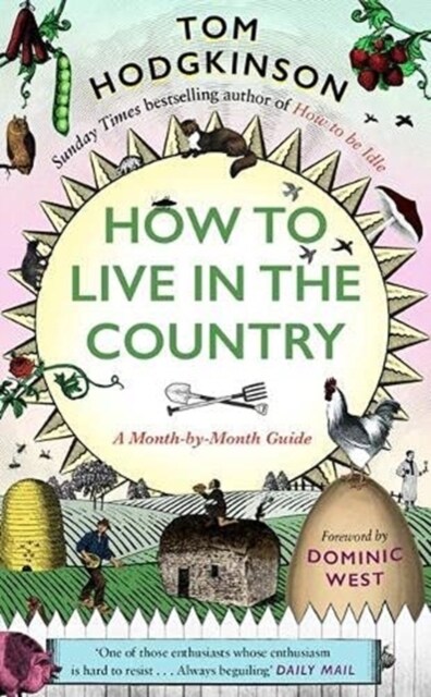 How to Live in the Country : A Month-by-Month Guide (Hardcover)