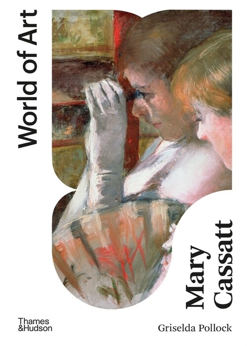 Mary Cassatt : Painter of Modern Women (Paperback, Second edition)