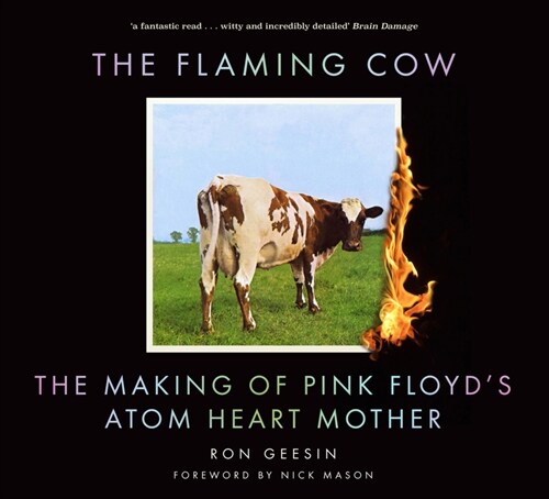 The Flaming Cow : The Making of Pink Floyds Atom Heart Mother (Paperback, 2 ed)