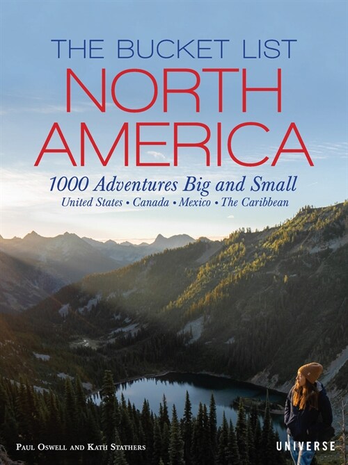 The Bucket List: North America: 1,000 Adventures Big and Small (Hardcover)