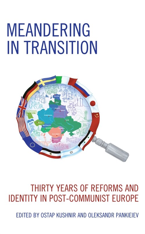 Meandering in Transition: Thirty Years of Reforms and Identity in Post-Communist Europe (Hardcover)