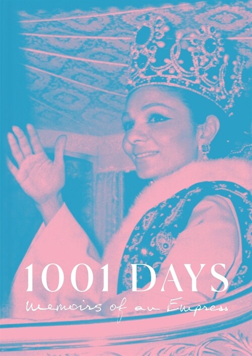 1001 Days: Memoirs of an Empress (Hardcover)