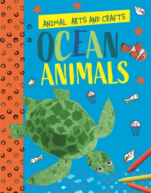 Animal Arts and Crafts: Ocean Animals (Paperback)