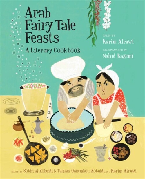 Arab Fairy Tale Feasts (Hardcover)