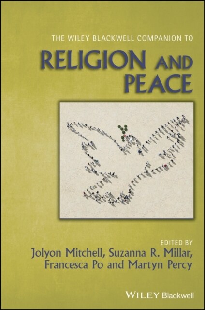 The Wiley Blackwell Companion to Religion and Peace (Hardcover)
