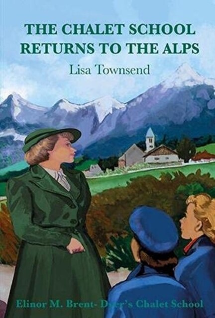 The Chalet School Returns to the Alps (Paperback)