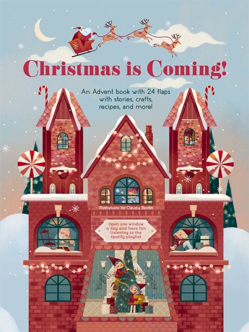Christmas Is Coming!: An Advent Book with 24 Flaps with Stories, Crafts, Recipes, and More! (Hardcover)
