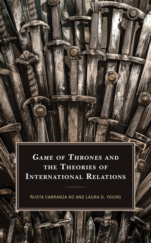 Game of Thrones and the Theories of International Relations (Paperback)