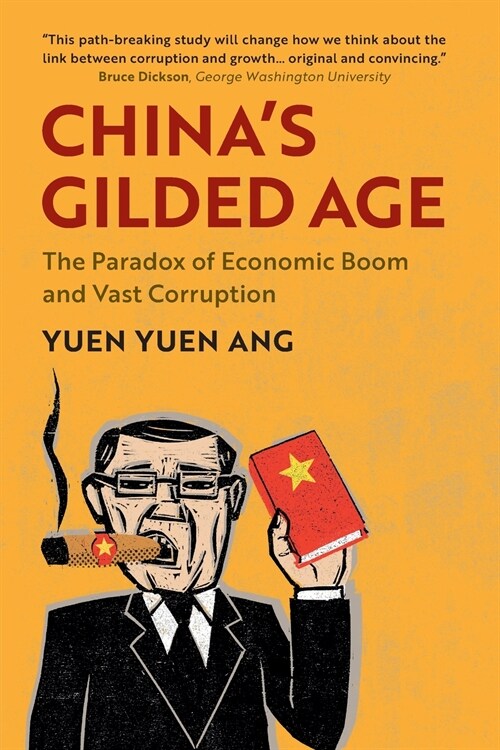 Chinas Gilded Age : The Paradox of Economic Boom and Vast Corruption (Paperback)