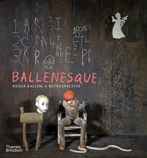 Ballenesque : Roger Ballen: A Retrospective (Paperback)