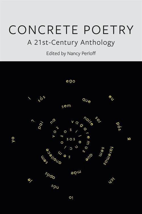 Concrete Poetry : A 21st-Century Anthology (Hardcover)