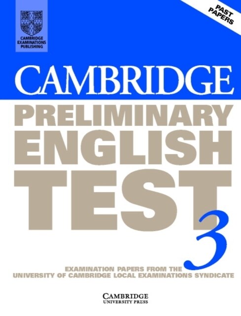Cambridge Preliminary English Test 3 Students Book : Examination Papers from the University of Cambridge Local Examinations Syndicate (Paperback)