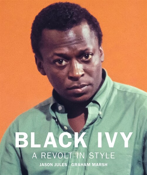 Black Ivy: A Revolt In Style (Hardcover)
