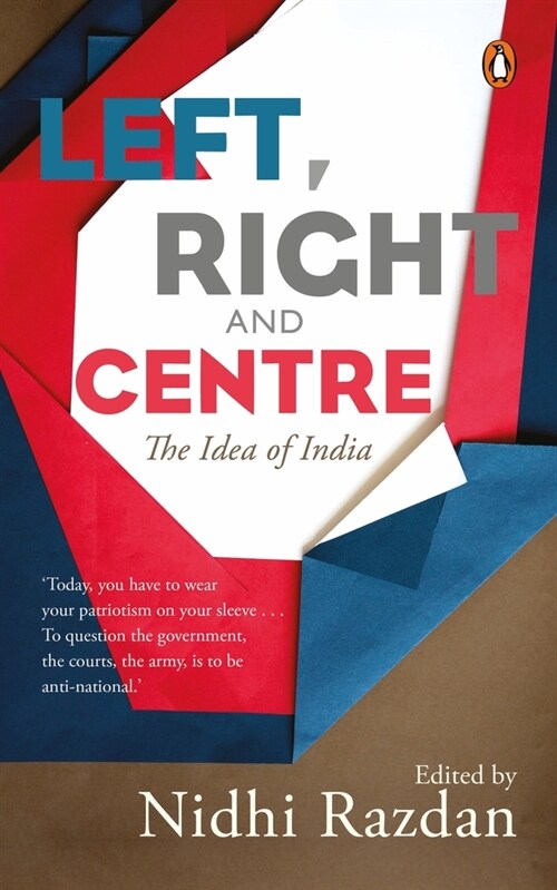 Left, Right and Centre -: The Idea of India (Hardcover)