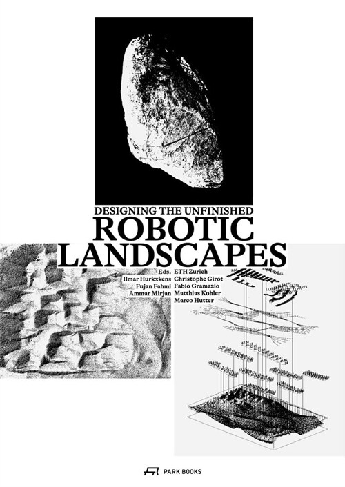 Robotic Landscapes: Designing the Unfinished (Paperback)