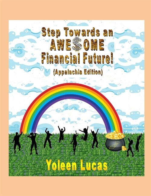 Step Towards an AWESOME Financial Future!: (Appalachia Edition) (Paperback)