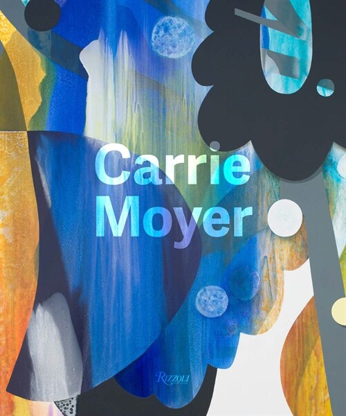 Carrie Moyer (Hardcover)