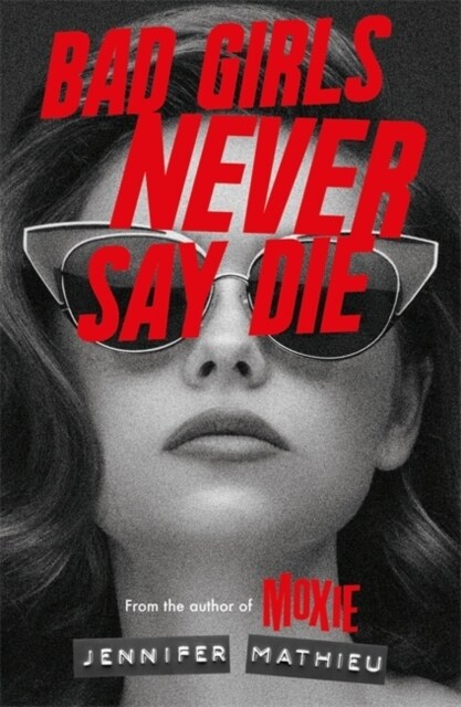 Bad Girls Never Say Die (Paperback)