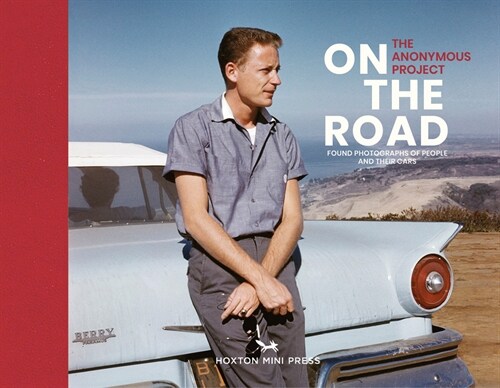 On The Road : Vintage photographs of people and their cars (Hardcover)