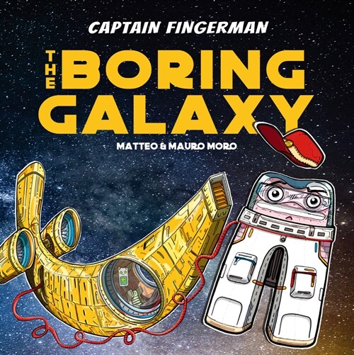Captain Fingerman: The Boring Galaxy (Paperback)