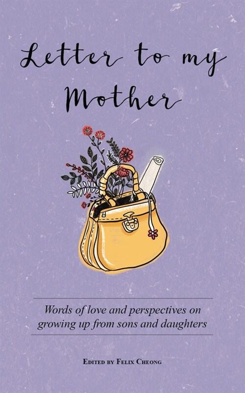 Letter to My Mother: Words of Love and Perspectives on Growing Up from Sons and Daughters (Paperback)
