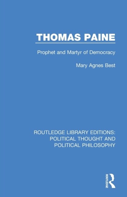 Thomas Paine : Prophet and Martyr of Democracy (Paperback)