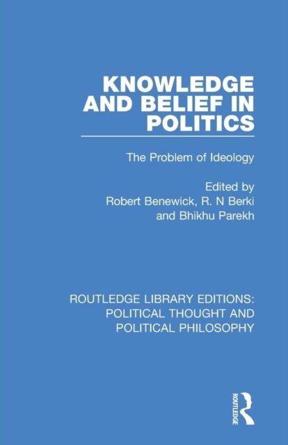 Knowledge and Belief in Politics : The Problem of Ideology (Paperback)