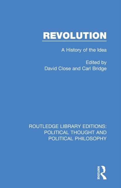 Revolution : A History of the Idea (Paperback)