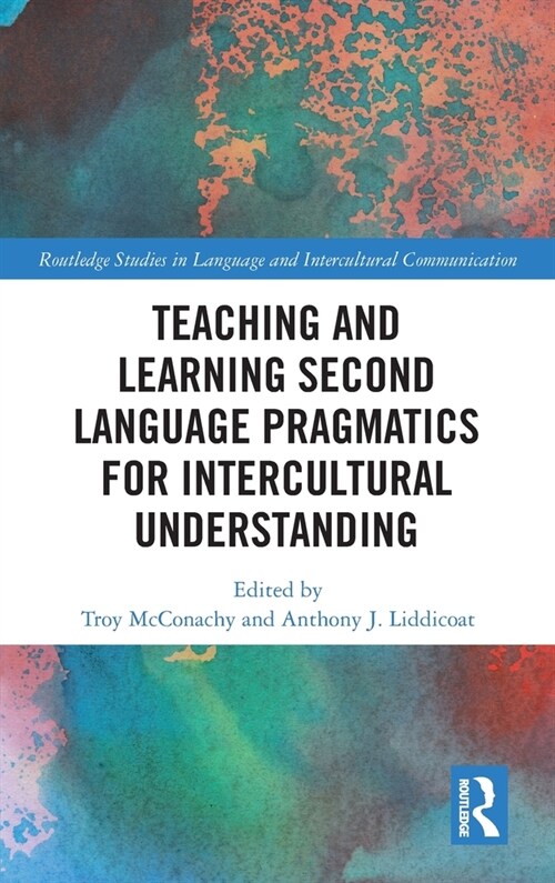 Teaching and Learning Second Language Pragmatics for Intercultural Understanding (Hardcover)