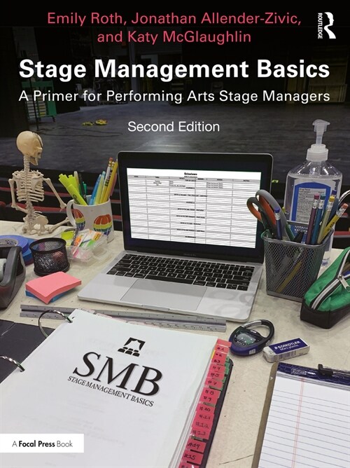 Stage Management Basics : A Primer for Performing Arts Stage Managers (Paperback, 2 ed)