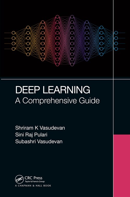 Deep Learning : A Comprehensive Guide (Hardcover)