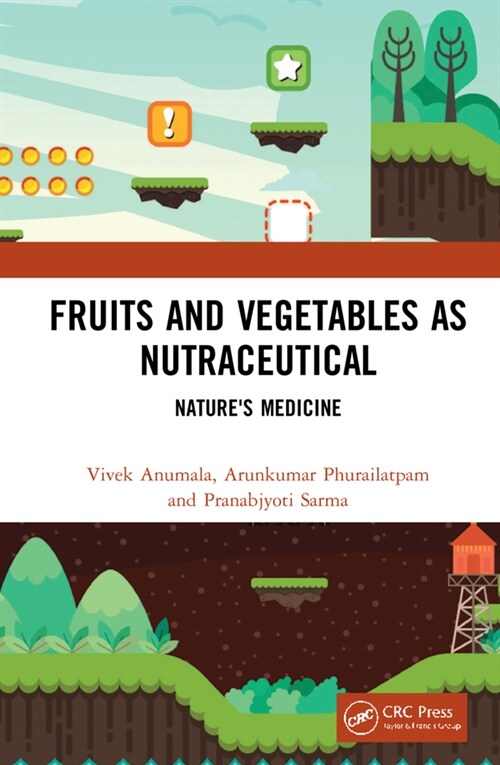 Fruits and Vegetables as Nutraceutical : Natures Medicine (Hardcover)