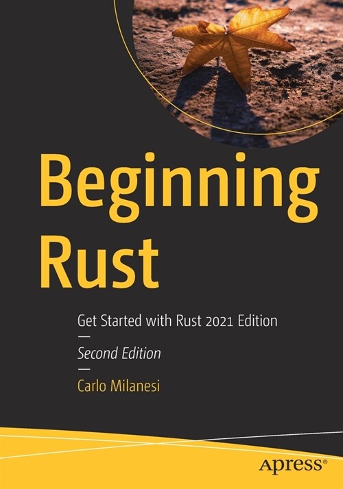 Beginning Rust: Get Started with Rust 2021 Edition (Paperback, 2)