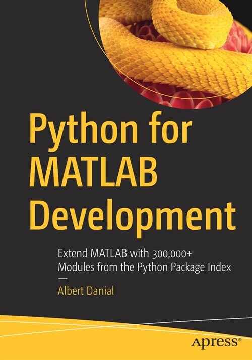 Python for MATLAB Development: Extend MATLAB with 300,000+ Modules from the Python Package Index (Paperback)