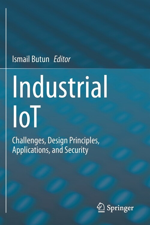 Industrial Iot: Challenges, Design Principles, Applications, and Security (Paperback, 2020)