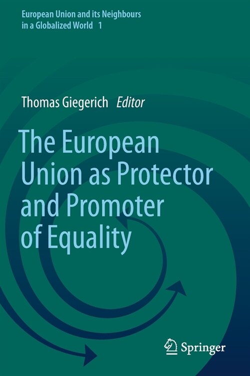 The European Union as Protector and Promoter of Equality (Paperback)