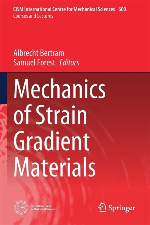 Mechanics of Strain Gradient Materials (Paperback)