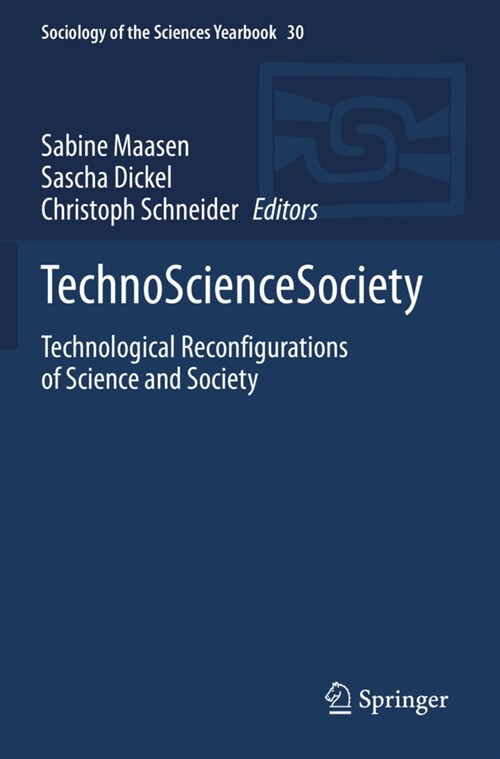 Technosciencesociety: Technological Reconfigurations of Science and Society (Paperback, 2020)