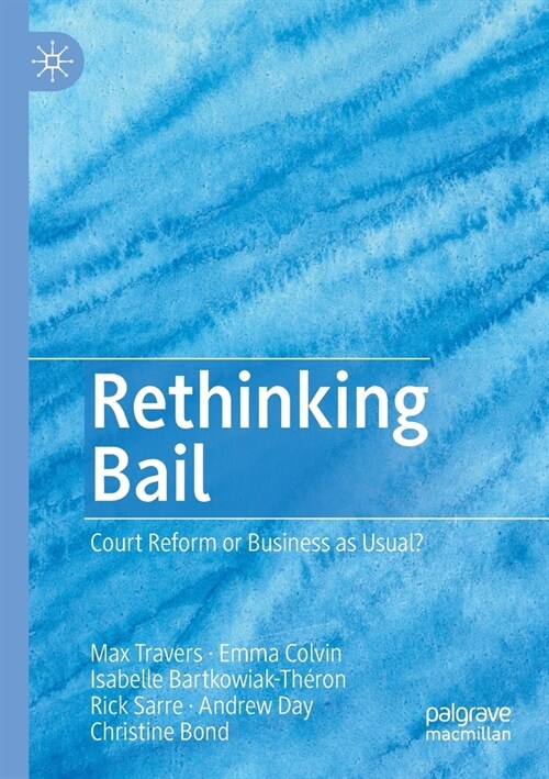 Rethinking Bail: Court Reform or Business as Usual? (Paperback, 2020)