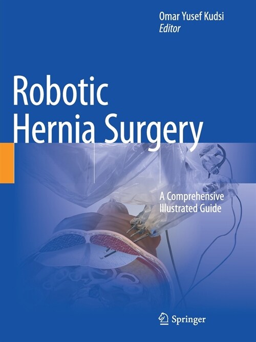 Robotic Hernia Surgery: A Comprehensive Illustrated Guide (Paperback, 2020)