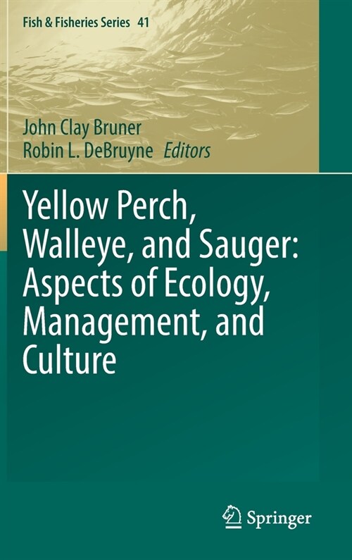 Yellow Perch, Walleye, and Sauger: Aspects of Ecology, Management, and Culture (Hardcover)