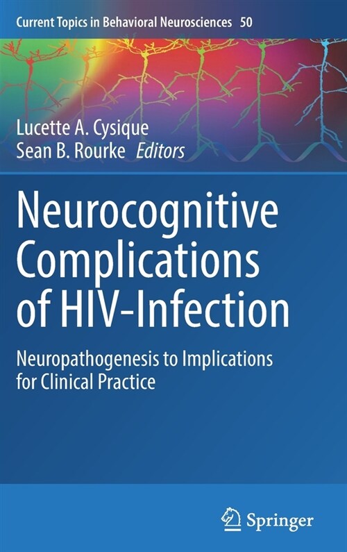 Neurocognitive Complications of Hiv-Infection: Neuropathogenesis to Implications for Clinical Practice (Hardcover, 2021)
