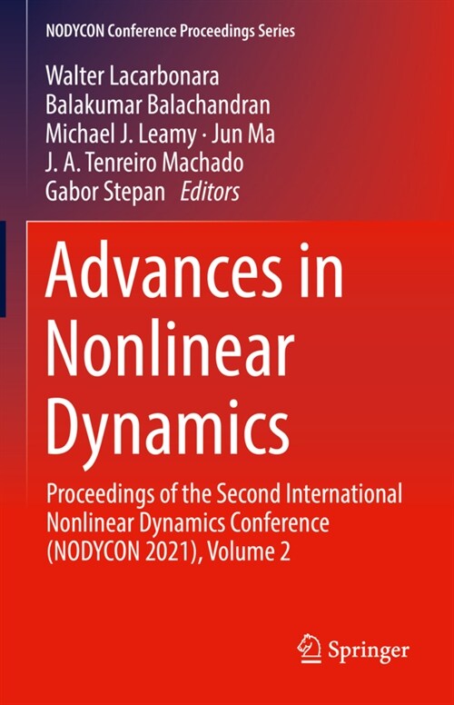 Advances in Nonlinear Dynamics: Proceedings of the Second International Nonlinear Dynamics Conference (Nodycon 2021), Volume 2 (Hardcover, 2022)