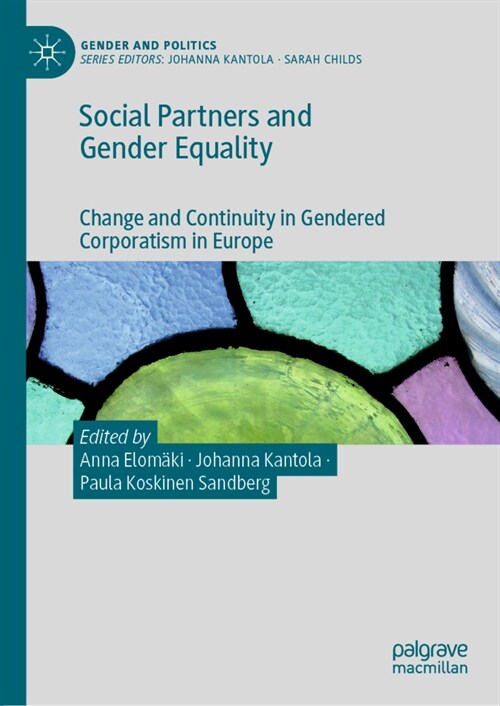 Social Partners and Gender Equality: Change and Continuity in Gendered Corporatism in Europe (Hardcover, 2022)