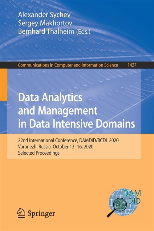 Data Analytics and Management in Data Intensive Domains: 22nd International Conference, Damdid/Rcdl 2020, Voronezh, Russia, October 13-16, 2020, Selec (Paperback, 2021)