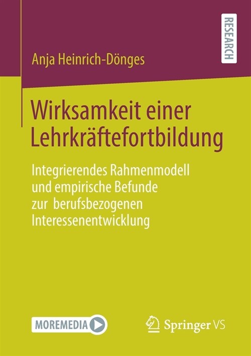 Wirksamkeit Einer Lehrkr?tefortbildung: Integrierendes Rahmenmodell Und Empirische Befunde Zur Berufsbezogenen Interessenentwicklung (Paperback, 1. Aufl. 2021)