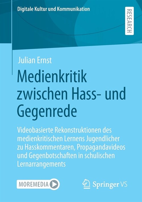 Medienkritik Zwischen Hass- Und Gegenrede: Videobasierte Rekonstruktionen Des Medienkritischen Lernens Jugendlicher Zu Hasskommentaren, Propagandavide (Paperback, 1. Aufl. 2021)