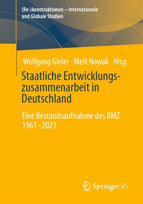 Staatliche Entwicklungszusammenarbeit in Deutschland: Eine Bestandsaufnahme Des Bmz 1961-2021 (Paperback, 1. Aufl. 2021)