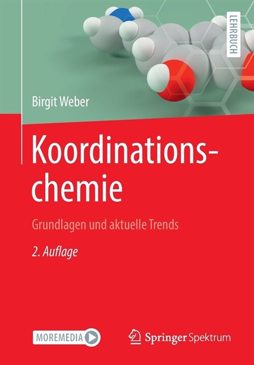 Koordinationschemie: Grundlagen Und Aktuelle Trends (Paperback, 2, 2. Aufl. 2021)