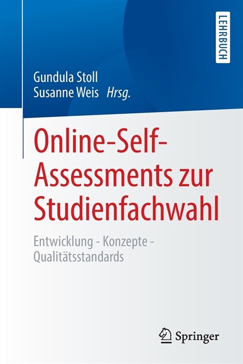 Online-Self-Assessments Zur Studienfachwahl: Entwicklung - Konzepte - Qualit?sstandards (Paperback, 1. Aufl. 2021)